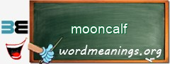 WordMeaning blackboard for mooncalf
